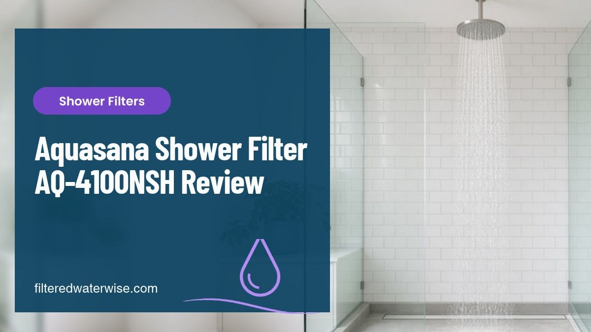Aquasana Shower Filter AQ-4100NSH review