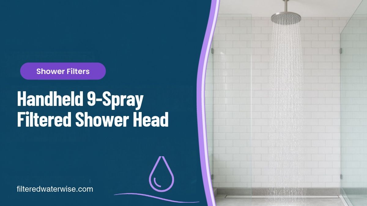 Filtered Shower Head Handheld High Pressure 9-Spray Review